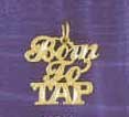 Born to Tap 10819 1.2 grams 14 Kt. Gold (click for Info) 3/4�X 5