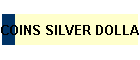COINS SILVER DOLLARS MINT PURCHASED