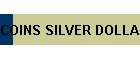 COINS SILVER DOLLARS MINT PURCHASED