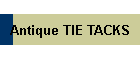 Antique TIE TACKS