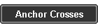 Anchor Crosses