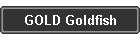 GOLD Goldfish