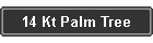 14 Kt Palm Tree