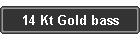 14 Kt Gold bass