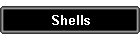Shells