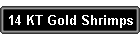 14 KT Gold Shrimps