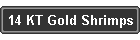 14 KT Gold Shrimps